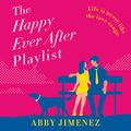 Cover Art for 9781549101519, The Happy Ever After Playlist by Abby Jimenez