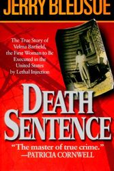 Cover Art for 9780451407559, Death Sentence: The True Story of Velma Barfield's Life, Crimes, and Punishment by Jerry Bledsoe