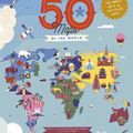 Cover Art for 9781786036407, 50 Maps of the World: Explore the World With 50 Fact-filled Maps! by Ben Handicott, Kalya Ryan