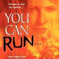 Cover Art for 9781250035189, You Can Run... by Carlene Thompson