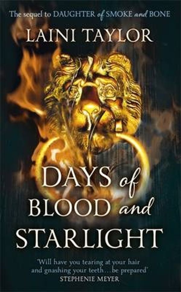 Cover Art for 9781444722710, DAYS OF BLOOD STARLIGHT by Laini Taylor