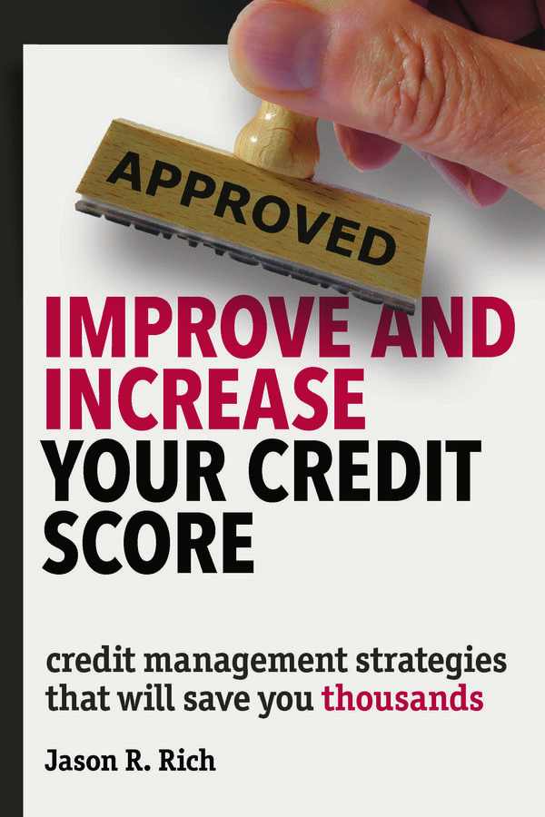 Cover Art for 9781613082430, Improve and Increase Your Credit Score by Jason R. Rich