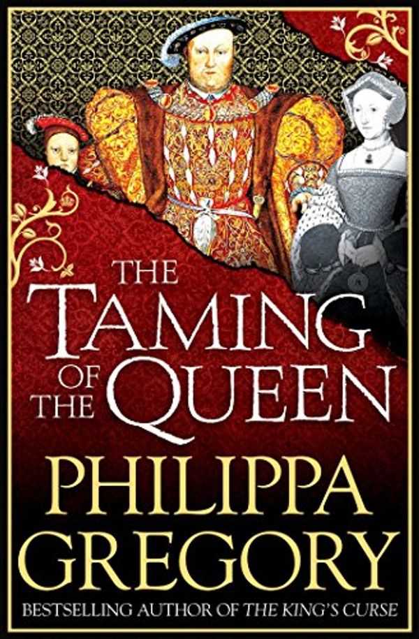 Cover Art for B00PDXXYN4, The Taming of the Queen by Philippa Gregory