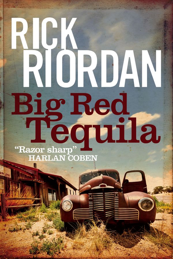 Cover Art for 9780751554519, Big Red Tequila by Rick Riordan