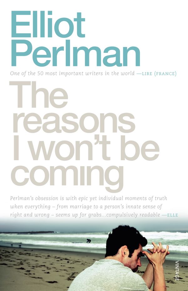 Cover Art for 9781742753010, The Reasons I Won't Be Coming by Elliot Perlman