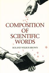 Cover Art for 9781560988489, Composition of Scientific Words by Roland Wilbur Brown