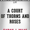 Cover Art for 1230001284652, A Court of Thorns and Roses: A Novel By Sarah J. Maas Conversation Starters by dailyBooks