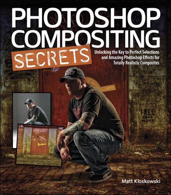 Cover Art for 9780132882903, Photoshop Compositing Secrets by Matt Kloskowski