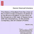 Cover Art for 9781241698775, The History of Scotland from the Union of the Crowns on the Accession of James VI. to the Throne of England, to the Union of the Kingdoms in the Reign by Unknown