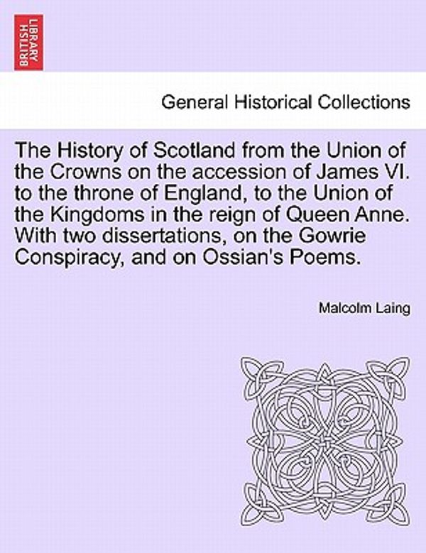 Cover Art for 9781241698775, The History of Scotland from the Union of the Crowns on the Accession of James VI. to the Throne of England, to the Union of the Kingdoms in the Reign by Unknown