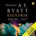 Cover Art for B00NPAZAW0, Ragnarok: The End of the Gods by A. S. Byatt