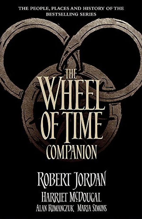 Cover Art for 9780356506128, The Wheel of Time Companion by Robert Jordan, Harriet McDougal, Alan Romanczuk, Maria Simons