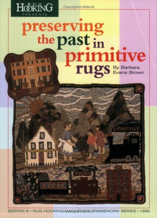 Cover Art for 9781881982227, Preserving the Past in Primitive Rugs by Barbara Evans Brown
