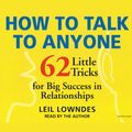 Cover Art for 9781593163051, How to Talk to Anyone by Leil Lowndes, Leil Lowndes