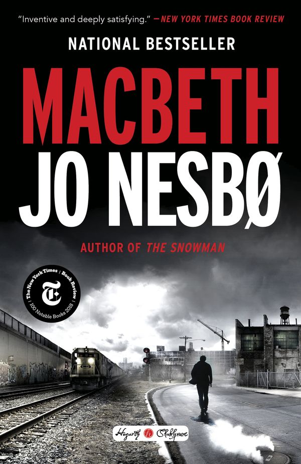 Cover Art for 9780553419078, Macbeth: William Shakespeare's Macbeth Retold: A Novel (Hogarth Shakespeare) by Jo Nesbo
