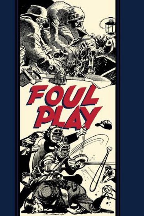 Cover Art for 9781683969549, Foul Play and Other Stories by Al Feldstein