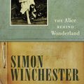 Cover Art for 9780195396195, The Alice Behind Wonderland by Simon Winchester