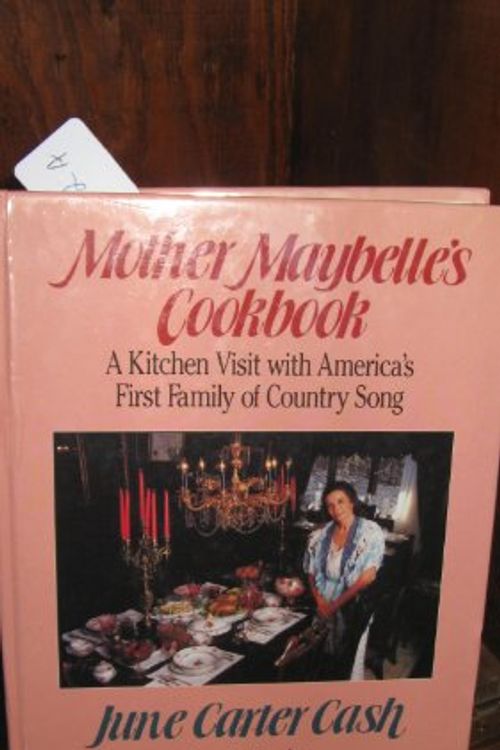 Cover Art for 9780922066070, Mother Maybelle's Cookbook: A Kitchen Visit With America's First Family of Country Song by June Carter Cash