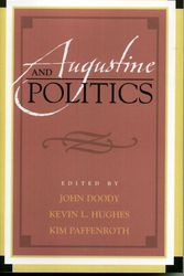 Cover Art for 9780739110096, Augustine and Politics by John Doody, Kevin L. Hughes, Kim Paffenroth, Todd Breyfogle