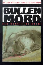 Cover Art for 9783924491871, Bullenmord by Volker Kutscher, Christian Schnalke