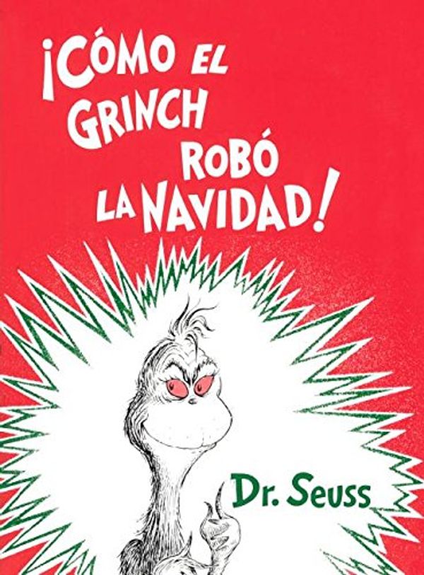 Cover Art for 9780606374255, Como El Grinch Robo La Navidad! (How the Grinch Stole Christmas!) by Dr. Seuss