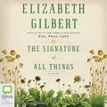 Cover Art for B00NU72C60, The Signature of All Things by Elizabeth Gilbert