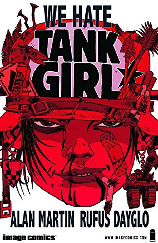 Cover Art for 9781607063490, We Hate Tank Girl by Rufus Dayglo