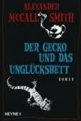 Cover Art for 9783453265684, Der Gecko und das Unglücksbett by Alexander McCall Smith