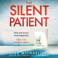 Cover Art for 9781409181651, The Silent Patient: The Richard and Judy bookclub pick and Sunday Times Bestseller by Alex Michaelides