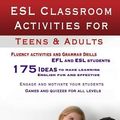 Cover Art for 9781478213796, ESL Classroom Activities for Teens and Adults by Shelley Ann Vernon