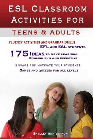 Cover Art for 9781478213796, ESL Classroom Activities for Teens and Adults by Shelley Ann Vernon