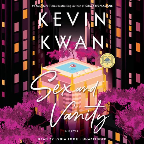 Cover Art for 9780593340912, Sex and Vanity: A Novel by Kevin Kwan
