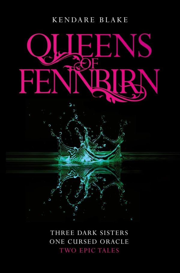 Cover Art for 9781509880614, The Queens of FennbirnTwo Three Dark Crowns Novellas by Kendare Blake