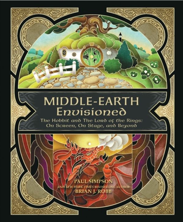 Cover Art for 9781937994273, Middle-Earth Envisioned: The Hobbit and the Lord of the Rings: On Screen, on Stage, and Beyond by Brian J. Robb, Paul Simpson