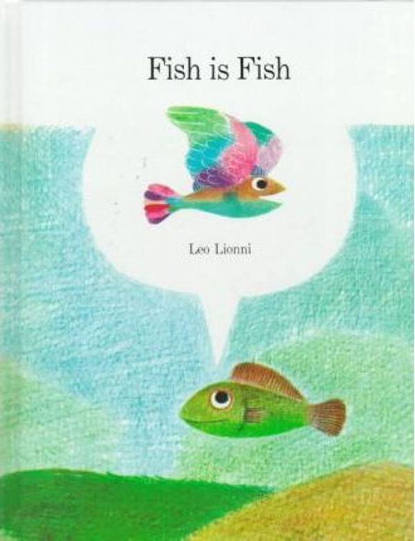 Cover Art for 9780394904405, Fish is Fish by Leo Lionni