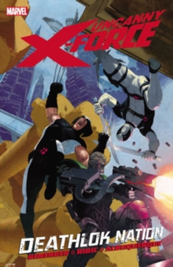 Cover Art for 9780785148579, Uncanny X-Force: Deathlok Nation Vol. 2 by Rick Remender