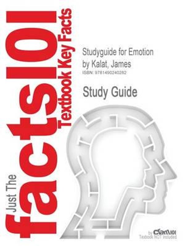 Cover Art for 9781490240282, Studyguide for Emotion by Kalat, James by Cram101 Textbook Reviews