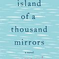 Cover Art for 9781250043931, Island of a Thousand Mirrors by Nayomi Munaweera