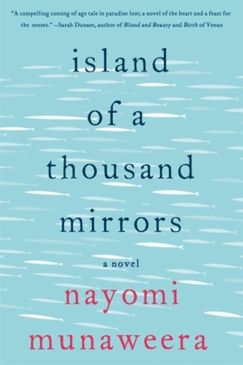 Cover Art for 9781250043931, Island of a Thousand Mirrors by Nayomi Munaweera