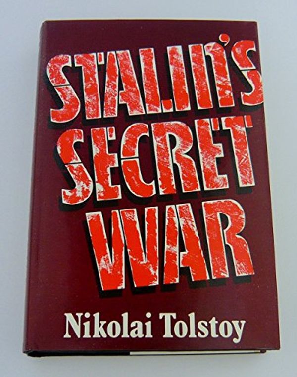 Cover Art for 9780224016650, Stalin's Secret War by Nikolai Tolstoy