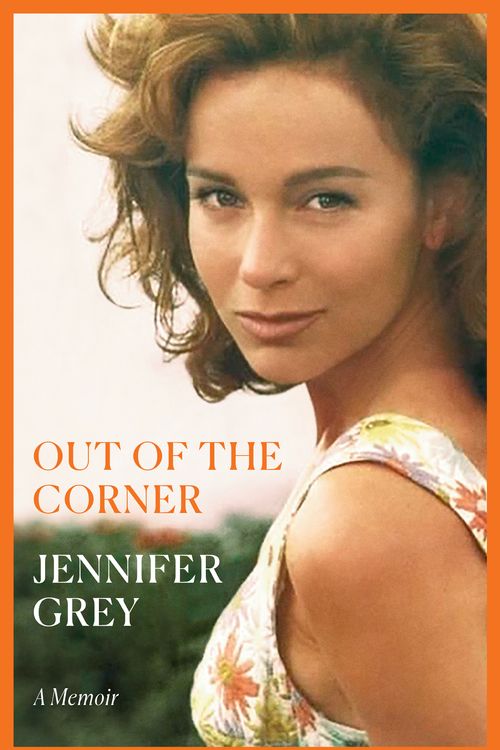 Cover Art for 9780593356708, Out of the Corner: A Memoir by Jennifer Grey