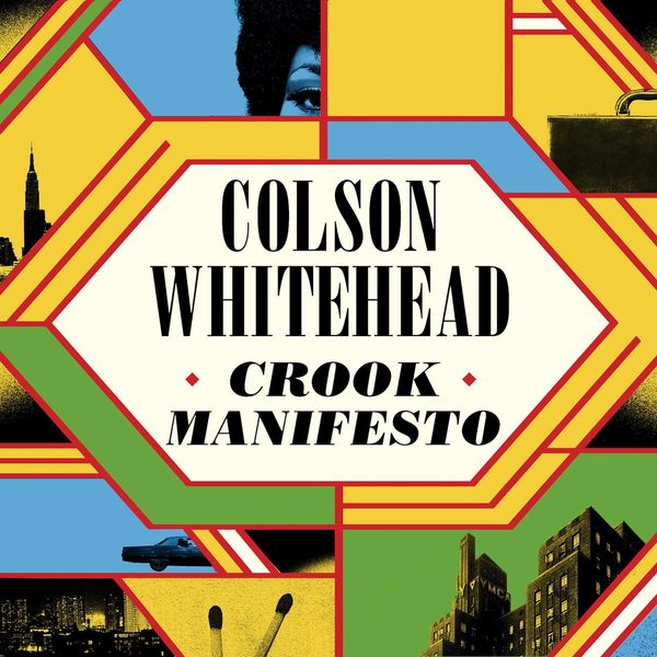 Cover Art for 9781405557801, Crook Manifesto by Colson Whitehead