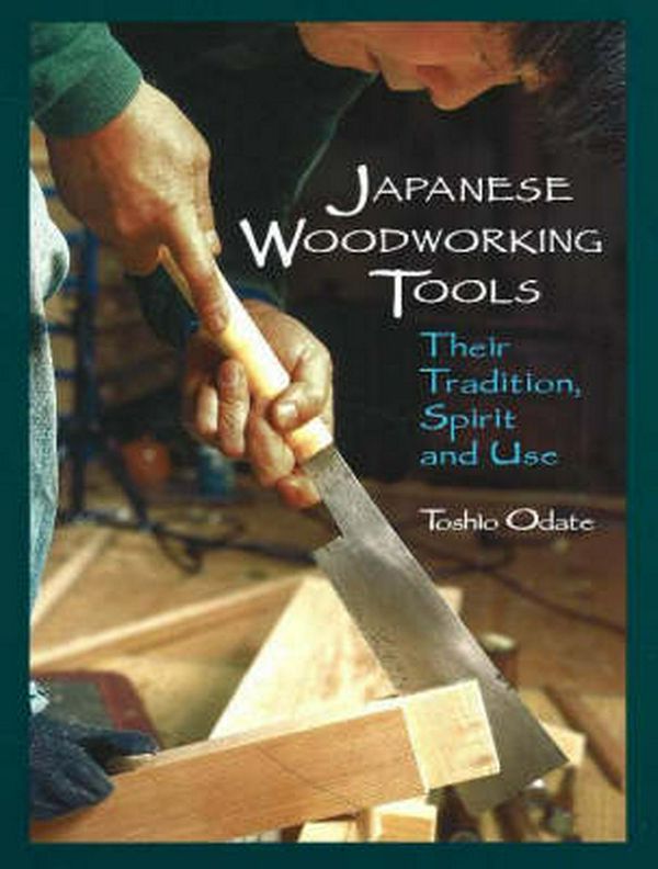 Cover Art for 9780941936460, Japanese Woodworking Tools by Toshio Odate