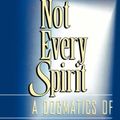 Cover Art for 9781563380877, Not Every Spirit by Christopher Morse