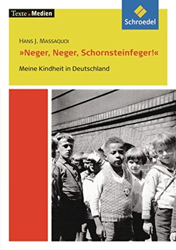 Cover Art for 9783507470026, Neger, Neger, Schornsteinfeger. Textausgabe mit Materialteil by Hans J. Massaquoi