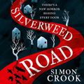 Cover Art for B0B4PPZMM9, Silverweed Road by Simon Crook