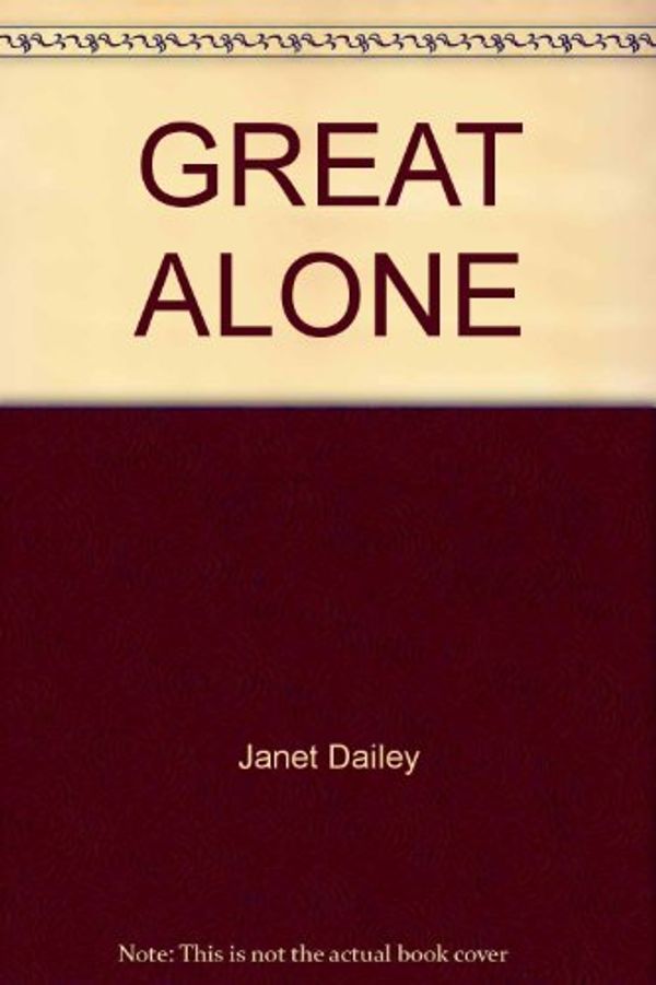 Cover Art for 9780671639518, Great Alone by Janet Dailey