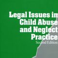 Cover Art for 9781452237589, Legal Issues in Child Abuse and Neglect Practice by John E.B. Myers