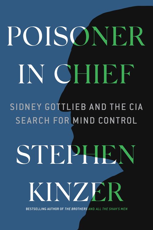 Cover Art for 9781250140432, Poisoner in Chief by Stephen Kinzer