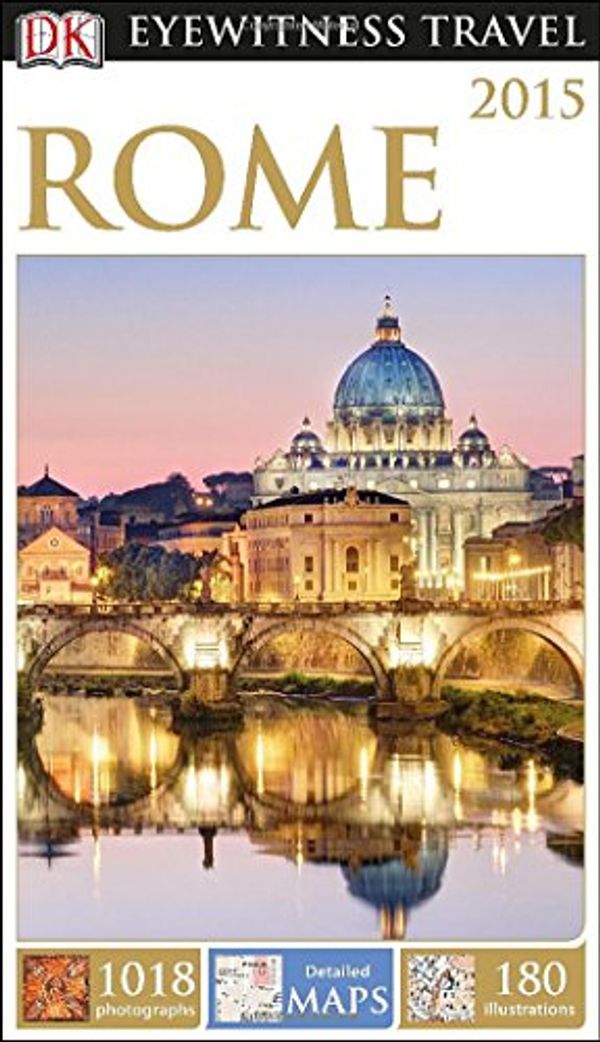 Cover Art for 9781465410542, DK Eyewitness Travel Guide: Rome (DK Eyewitness Travel Guides) by DK Publishing